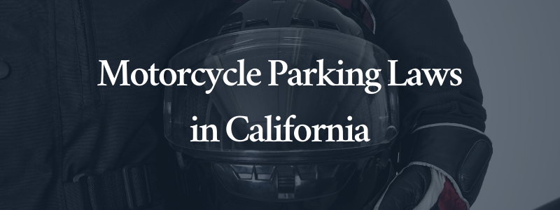 Motorcycle Parking Laws in California