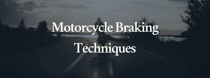Motorcycle Braking Techniques